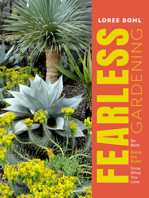 Title details for Fearless Gardening by Loree Bohl - Available